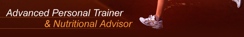 Advanced Personal Trainer and Nutritional Advisor